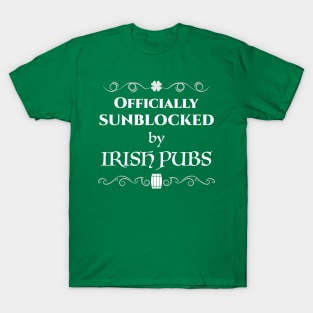 Sunblocked by Irish Pubs Funny T-Shirt